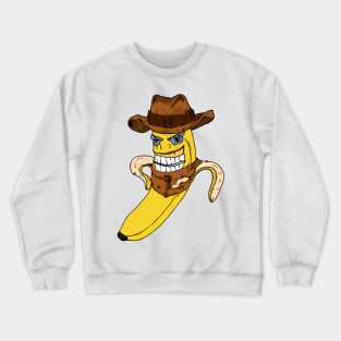 The Crooked Banana series : that is all you got Crewneck Sweatshirt